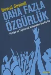Daha Fazla Özgürlük Türkiye’de Toplumsal Uzlaşmanın Son On Yılı