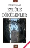 Eylüle Dökülenler