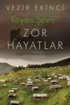 Köyden Şehre Zor Hayatlar
