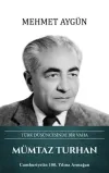 Mümtaz Turhan: Türk Düşüncesinde Bir Vaha (Ciltli)