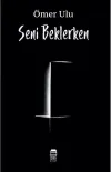 Seni Beklerken