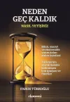 Neden Geç Kaldık Nasıl Yetişiriz