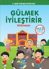 Gülmek İyileştirir: Gülümseyin - 4.Sınıf Okuma Kitapları