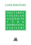 1940'larda Yükselen Nazizm'in Türk Edebiyatına Etkileri