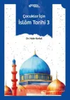 Çocuklar İçin İslam Tarihi 3