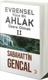 Evrensel Yüce Bir Ahlak Üzere Olmalı 2