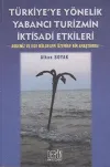 Türkiye’ye Yönelik Yabancı Turizmin İktisadi Etkileri