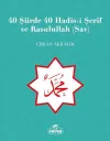 40 Şiirde 40 Hadis-i Şerif ve Rasulullah (Sav)