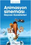 Animasyon Sineması ve Hayvan Karakterleri