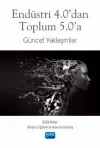 Endüstri 4.0’dan Toplum 5.0’a Güncel Yaklaşımlar