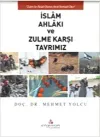 İslam Ahlakı ve Zulme Karşı Tavrımız