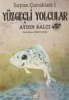 Yüzgeçli Yolcular - Suyun Çocukları 1