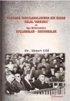 Yassıada Yargılamalarında Bir Bakan Celal Yardımcı ve Ağrı Milletvekilleri Suçlamalar-Savunmalar