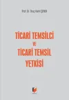 Ticari Temsilci ve Ticari Temsil Yetkisi (Ciltli)