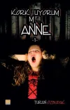 Korkmuyorum Anne 1