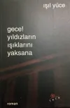 Gece! Yıldızların Işıklarını Yaksana