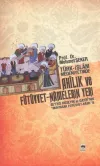 Türk - İslam Medeniyetinde Ahîlik ve Fütüvvet - Namelerin Yeri