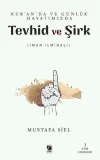Tevhid ve Şirk - Kur'an'da ve Günlük Hayatımızda