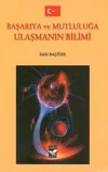 Başarıya ve Mutluluğa Ulaşmanın Bilimi