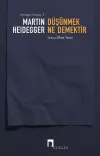 Düşünmek Ne Demektir?