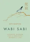 Wabi Sabi : Japanese Wisdom for a Perfectly Imperfect Life (Ciltli)