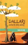 Dalları Gökte Bir Ağaç Kırmadan İncitmeden
