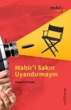 Mahir’i Sakın Uyandırmayın