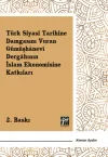 Türk Siyasi Tarihine Damgasını Vuran Gümüşhanevi Dergahının İslam Ekonomisine Katkıları