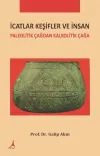 İcatlar Keşifler ve İnsan - Paleolitik Çağdan Kalkolotik Çağa