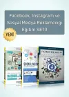 Facebook Instagram ve Sosyal Medya Reklamcılığı Eğitim Seti (3 Kitap)