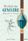 Mevlana'dan Gençlere Hikayeler ve Sorular 2