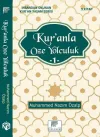 Kur'anla Öze Yolculuk 1 - İnsandan Okunan Kur'an Yaşam Serisi 3. Kitap