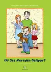 Bu Ses Nereden Geliyor? - Öykülerle Kavramlar Serisi 2 (Ciltli)