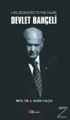 Life Dedicated To The Cause Devlet Bahçeli