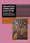 Osmanlı'da Cinselliğin Saklı Kıyısı
