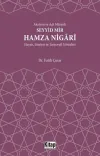 Seyyid Mir Hamza Nigari Hayatı Eserleri ve Tasavvufi Görüşleri - Aksiyon ve Aşk Mürşidi