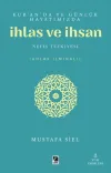 Kur'an'da ve Günlük Hayatımızda İhlas ve İhsan