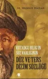 Kutadgu Bilig’in Söz Varlığının Düz ve Ters Dizim Sözlüğü
