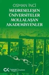 Medreseleşen Üniversiteler Mollalaşan Akademisyenler
