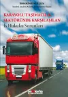 Karayolu Taşımacılık Sektöründe Karşılaşılan İş Hukuku Sorunları