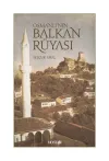Osmanlı'nın Balkan Rüyası