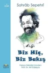 Biz Hiç Biz Bakış