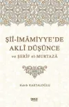 Şii-İmamiyye’de Akli Düşünce ve Şerif el-Murtaza