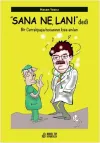 Sana Ne Lan! Dedi - Bir Cerrahpaşa Hocasının Kısa Anıları