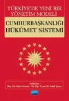 Türkiye’de Yeni Bir Yönetim Modeli: Cumhurbaşkanlığı Hükümet Sistemi