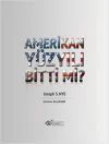 Amerikan Yüzyılı Bitti mi?