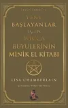 Yeni Başlayanlar İçin Wicca Büyülerinin Minik El Kitabı