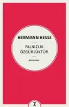 Yalnızlık Özgürlüktür - Aforizmalar