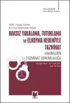 Haksız Yakalama, Tutuklama ve Elkoyma Nedeniyle Tazminat