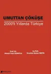 Umuttan Çöküşe 2000'li Yıllarda Türkiye